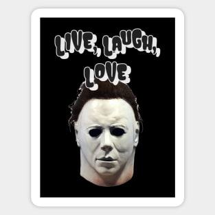 Michael Myers Live Laugh Love Halloween Sticker